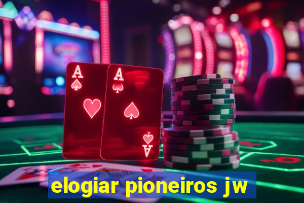 elogiar pioneiros jw